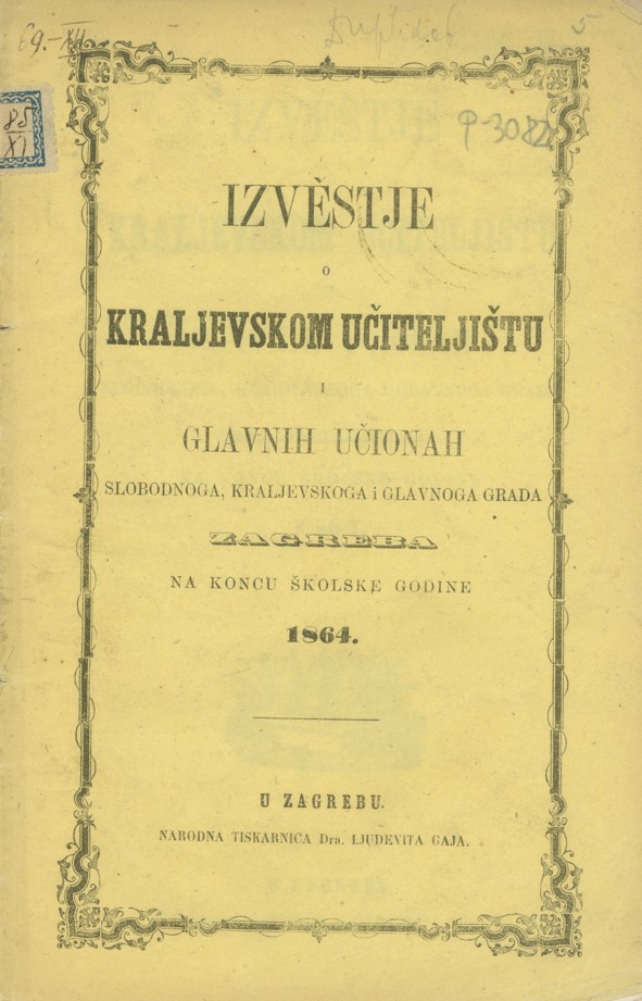 Izvješće Kraljevske učiteljske škole u Zagrebu na kraju školske godine 1863./1864. (HŠM Ši 494)