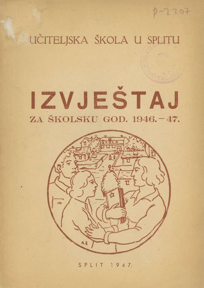 Izvješće Učiteljske škole u Splitu na kraju školske godine 1946./1947. (HŠM Ši 354)
