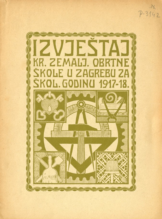 Izvješće zagrebačke Kraljevske zemaljske obrtne škole – pomak u likovnoj i grafičkoj opremi školskih izvješća. Zagreb, 1918. (HŠM Ši 502)