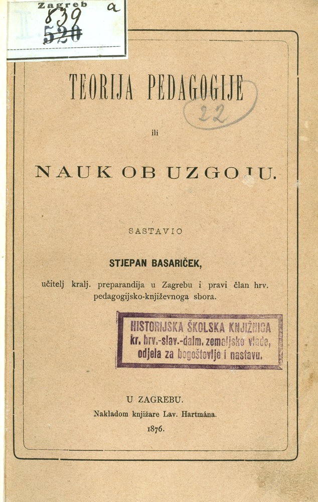 Prvi pedagoški udžbenik Stjepana Basaričeka. Zagreb, 1876. (HŠM K1 1558)