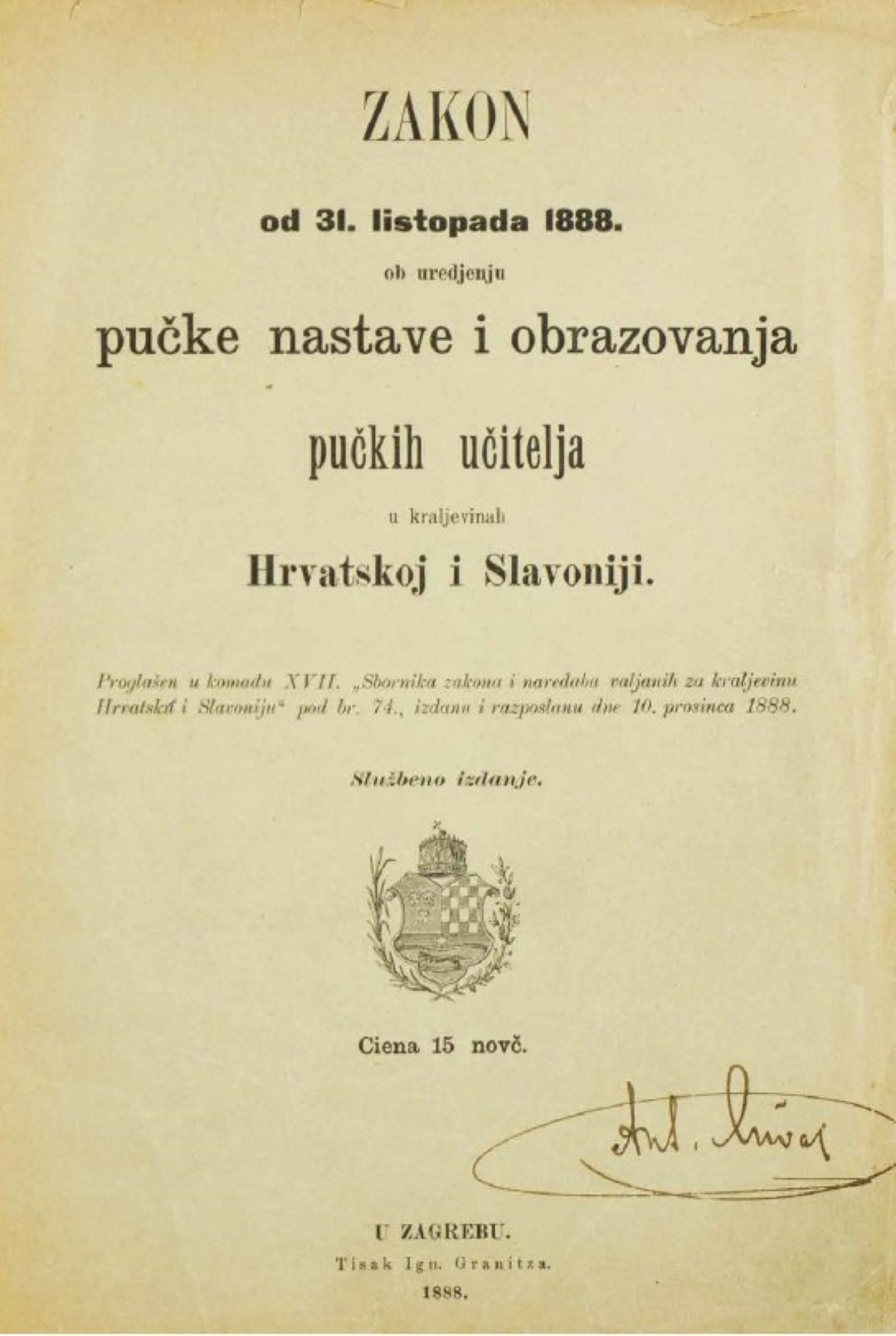 Školski zakon donesen za banovanja Khuen-Héderváryja. Zagreb, 1888., HŠM 37575