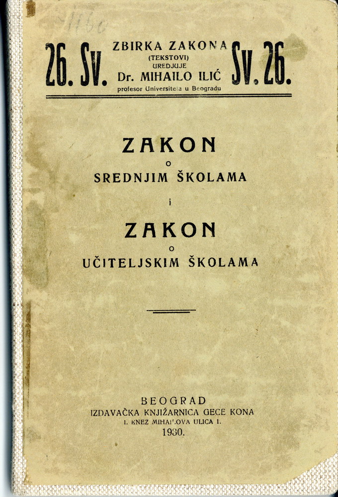 Zakon o srednjim školama i Zakon o učiteljskim školama. Beograd, 1930., HŠM 36956