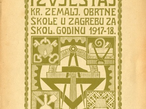 Izvještaj Kr. zemaljske obrtne škole u Zagrebu za školsku godinu 1917-18. Zagreb, 1918.